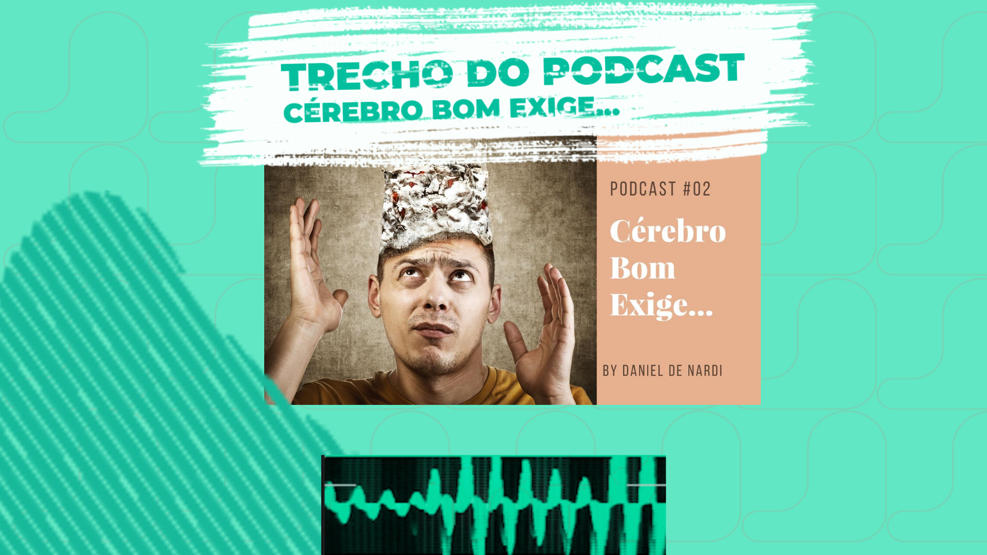 Cérebro Bom Exige