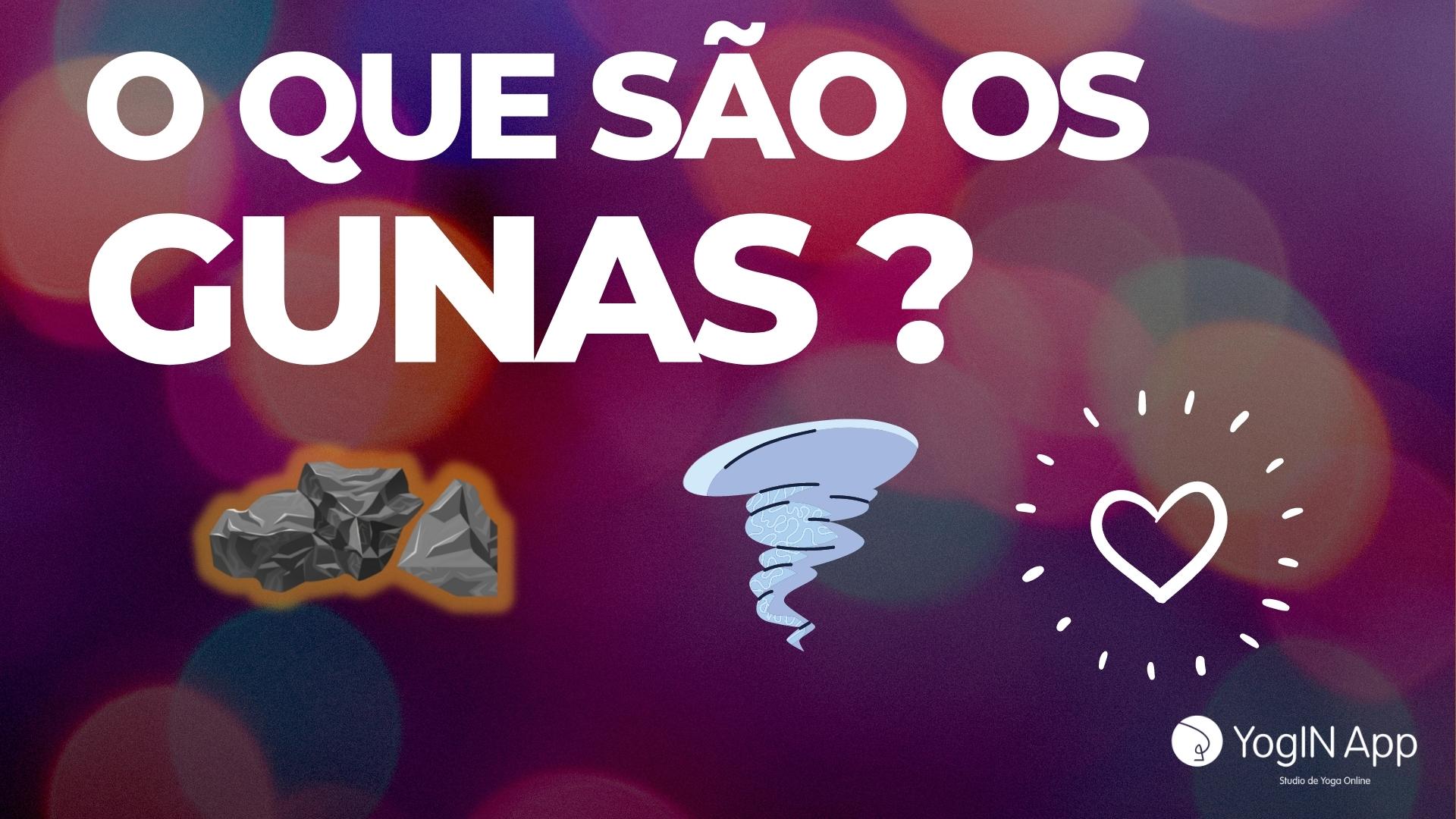 Os que são os gunas