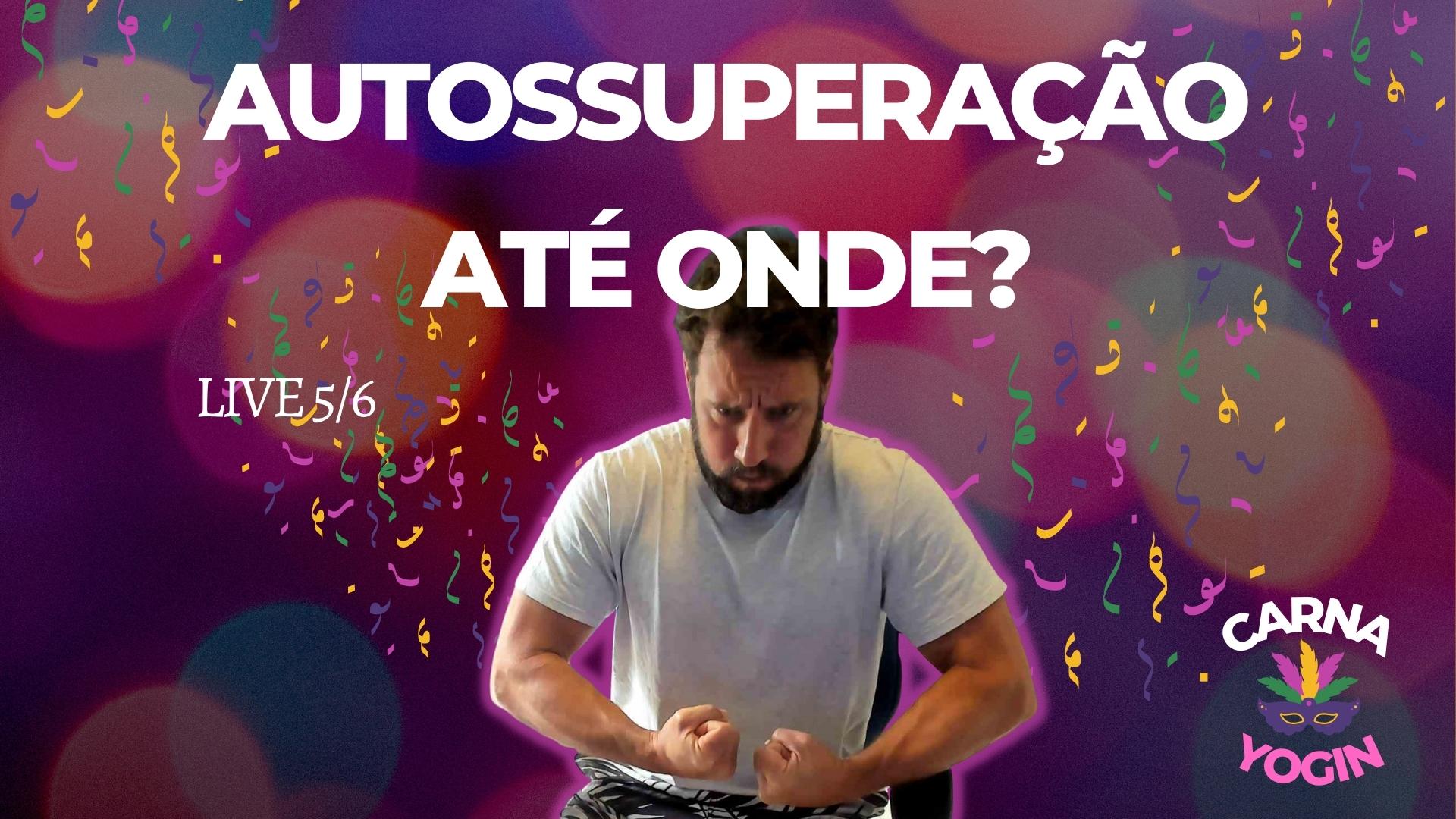Autossuperação até onde